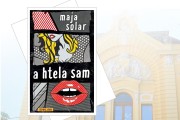 Promocija knjige Maje Solar "A htela sam" u četvrtak u Gradskoj biblioteci