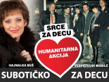 Večeras humanitarni koncert "Subotičko srce za decu" (Hajnalka Buš i Perpetuum Mobile)