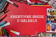 "Kreativne srede u galeriji: Radionice savremene umetnosti" - novi program u Savremenoj galeriji