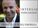 Vreme je za novu energiju! Intervju: Vlatko Jovićević