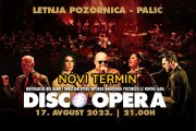 Nastup "Disco opere" planiran za predstojeći vikend odlaže se za 17. avgust