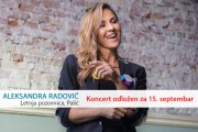 Koncert Aleksandre Radović odložen za 15. septembar