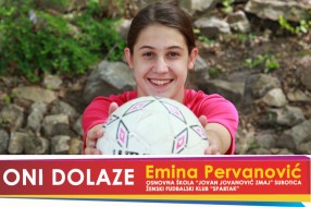 Oni dolaze: Emina Pervanović, učenica OŠ "Jovan Jovanović Zmaj" i kapiten kadetkinja ŽFK "Spartak"