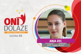 Oni dolaze: Anja Zec, Hemijsko - tehnološka škola