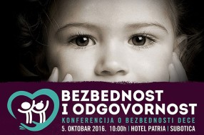 Konferencija o bezbednosti dece "Bezbednost i odgovornost 2016"