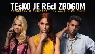 Predstava "Teško je reći zbogom" 3. marta na sceni "Jadran"