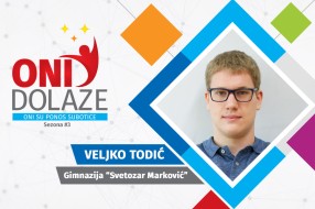 Oni dolaze: Veljko Todić, maturant Gimnazije „Svetozar Marković“