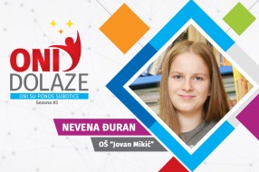 Oni dolaze: Nevena Đuran, učenica OŠ „Jovan Mikić“