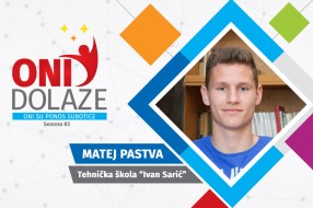 Oni dolaze: Matej Pastva, učenik Tehničke škole "Ivan Sarić" i kadet FK "Spartak"