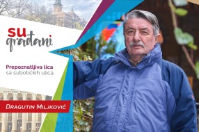 SUgrađani: Dragutin Miljković - "Nikada ništa i nikome nije išlo glatko!"