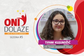 Oni dolaze: Tifani Kujundžić, učenica OŠ "Jovan Jovanović Zmaj"