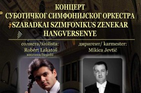 Humanitarni koncert Subotičkog simfonijskog orkestra i Roberta Lakatoša