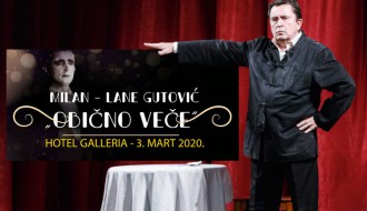 Monodrama "Obično veče" Laneta Gutovića 3. marta u hotelu "Galleria"