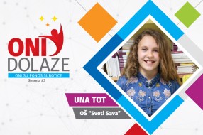 Oni dolaze: Una Tot, učenica OŠ "Sveti Sava"