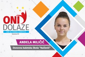Oni dolaze: Anđela Miličić, maturantkinja Osnovne baletske škole "Raičević"
