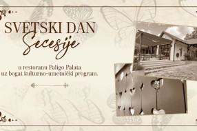 Svetski dan secesije u bajkovitom ambijentu restorana "Paligo palata"