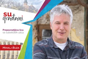 SUgrađani: Mihalj Buza - "Nije bilo ni - moraš, ni - ne smeš!"