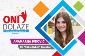 Oni dolaze: Anamarija Ivković, maturant OŠ "Matija Gubec"