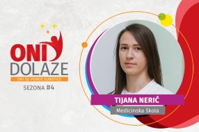 Oni dolaze: Tijana Nerić, učenica Srednje medicinske škole