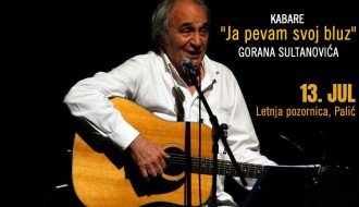 Kabare "Ja pevam svoj bluz" Gorana Sultanovića 13. jula na Letnjoj pozornici