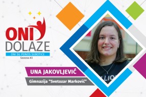 Oni dolaze: Una Jakovljević, maturantkinja Gimnazije "Svetozar Marković"