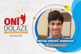 Oni dolaze: Matija Ivković Ivandekić, maturant OŠ "Ivan Milutinović"