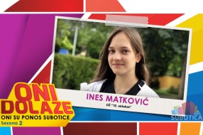 Oni dolaze: Ines Matković, učenica OŠ "10. Oktobar"
