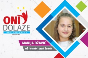Oni dolaze: Marija Džavić, učenica OŠ "Pionir" iz Starog Žednika