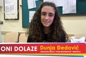 Oni dolaze: Dunja Đedović, OŠ "Ivan Milutinović"