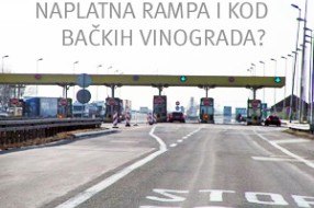 Naplatna rampa kod Bačkih Vinograda?