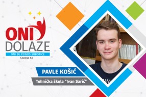 Oni dolaze: Pavle Košić, učenik Tehničke škole "Ivan Sarić"