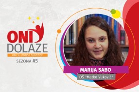 Oni dolaze: Marija Sabo, maturantkinja Osnovne škole "Matko Vuković"