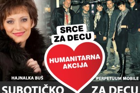 Večeras humanitarni koncert "Subotičko srce za decu" (Hajnalka Buš i Perpetuum Mobile)