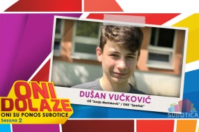 Oni dolaze: Dušan Vučković, maturant OŠ "Sonja Marinković" i član OKK "Spartak"