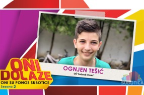 Oni dolaze: Ognjen Tešić, učenik OŠ "Sečenji Ištvan"
