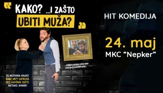 Hit predstava "Zašto i kako ubiti muža?" 24. maja u "Nepkeru"