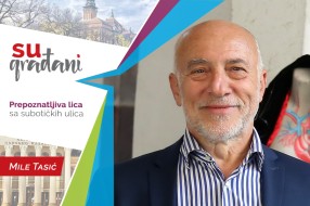 SUgrađani: Mile Tasić - "Neka nas pamte po graditeljstvu, a ne po rušilaštvu!"