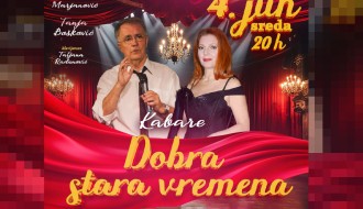 Kabare "Dobra stara vremena" 4. juna u Nepkeru
