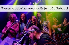 "Neverne bebe" zabavljaju Subotičane za novogodišnju noć