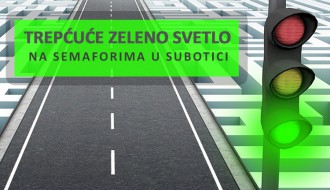 Konačno! Zeleno trepćuće svetlo na semaforima u Subotici