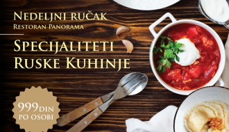 Ruski specijaliteti na nedeljnom ručku u restoranu "Panorama"