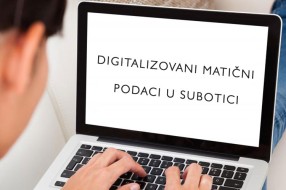 Digitalizovani matični podaci u Subotici