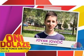 Oni dolaze: Jovan Jovičić, maturant OŠ „Sonja Marinković“