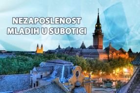 Nezaposlenost mladih u Subotici
