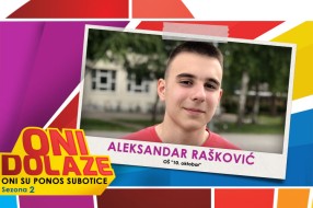 Oni dolaze: Aleksandar Rašković, učenik OŠ "10. oktobar"