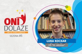 Oni dolaze: Luka Kockar, učenik OŠ "10. oktobar"