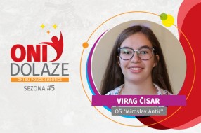 Oni dolaze: Virag Čisar, maturantkinja OŠ "Miroslav Antić"