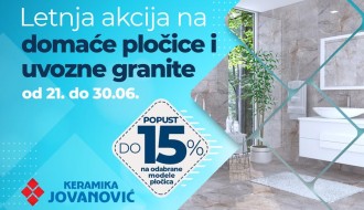 Letnja akcija na najtraženije domaće pločice i uvozne granite u "Keramici Jovanović"