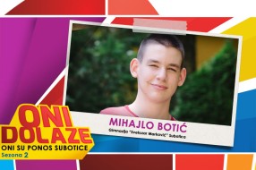 Oni dolaze: Mihajlo Botić, učenik Gimnazije „Svetozar Marković“
