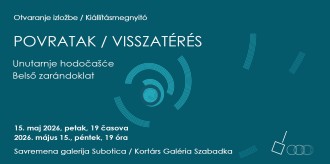 Povratak - Unutarnje hodočašće (otvaranje izložbe)